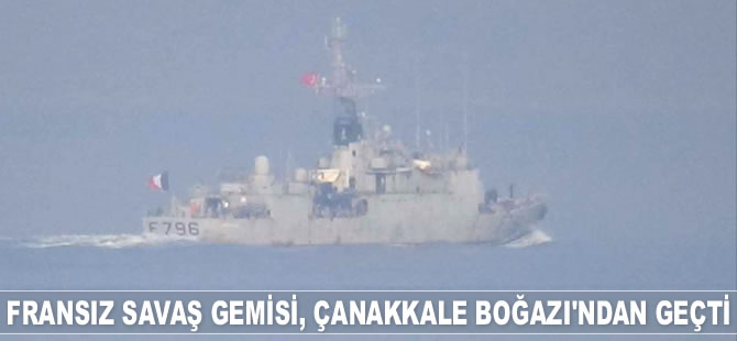'Commandant Birot' savaş gemisi, Çanakkale Boğazı’ndan geçti