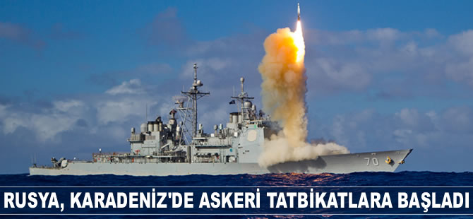 Rusya, Karadeniz'de askeri tatbikatlara başladı