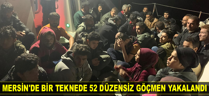 Mersin'de bir teknede 52 düzensiz göçmen yakalandı