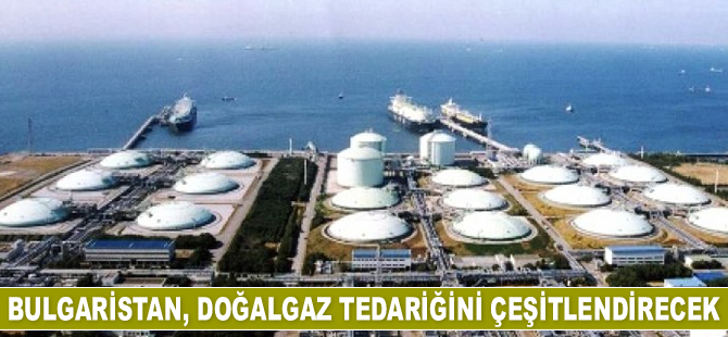 Bulgaristan, doğalgaz tedariğini çeşitlendirecek