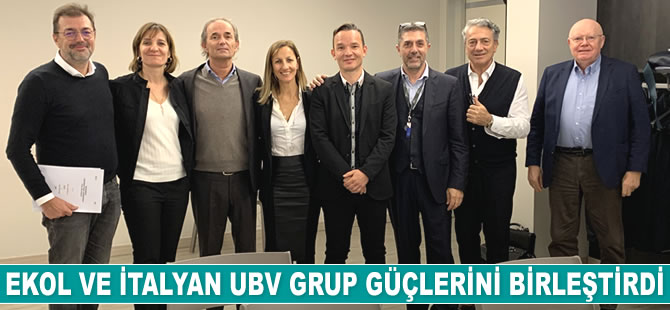Ekol ve İtalyan UBV Grup güçlerini birleştirdi