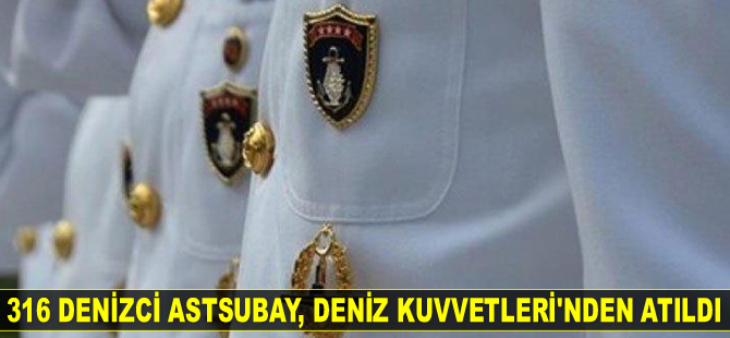 316 denizci astsubay, Deniz Kuvvetleri Komutanlığı’ndan atıldı