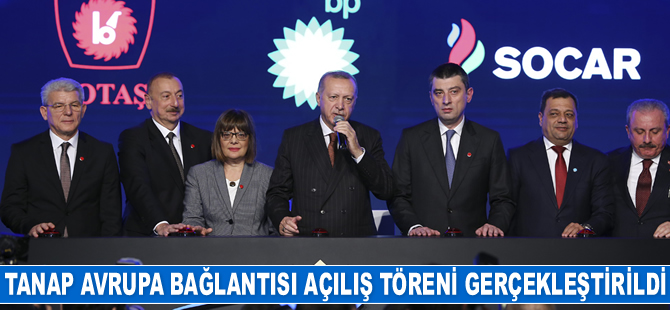 TANAP Avrupa Bağlantısı Açılış Töreni gerçekleştirildi