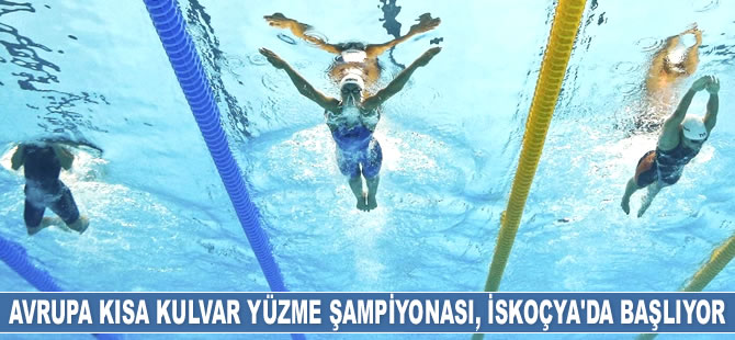 Avrupa Kısa Kulvar Yüzme Şampiyonası, İskoçya'da başlıyor