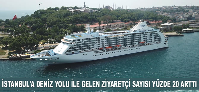 İstanbul’a deniz yolu ile gelen ziyaretçi sayısı yüzde 20 arttı