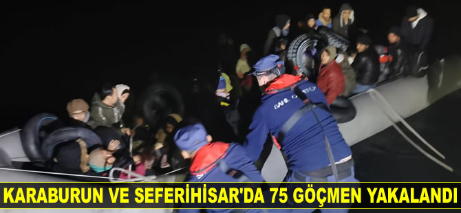 Karaburun ve Seferihisar’da 75 düzensiz göçmen yakalandı