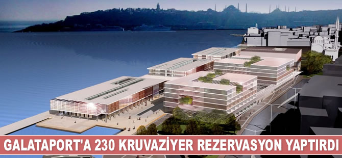 Galataport’a 230 kruvaziyer rezervasyon yaptırdı