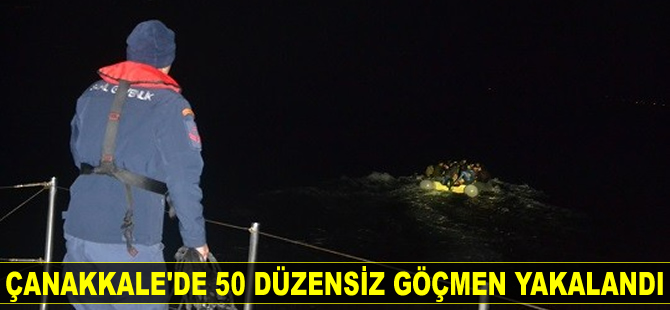 Çanakkale’de 50 düzensiz göçmen yakalandı