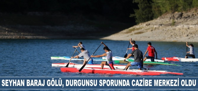 Seyhan Baraj Gölü, durgunsu sporunda cazibe merkezi oldu