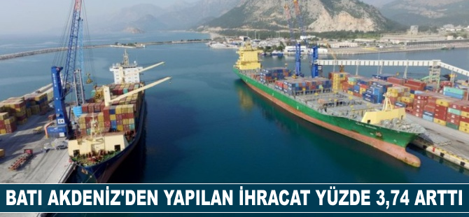 Batı Akdeniz'den yapılan ihracat yüzde 3,74 arttı