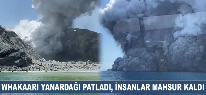 Whakaari Yanardağı patladı, insanlar mahsur kaldı