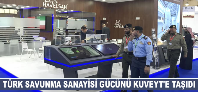 Türk savunma sanayisi gücünü Kuveyt'e taşıdı