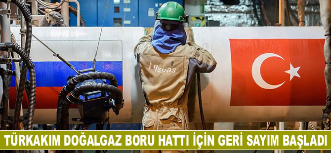 TürkAkım için geri sayım başladı