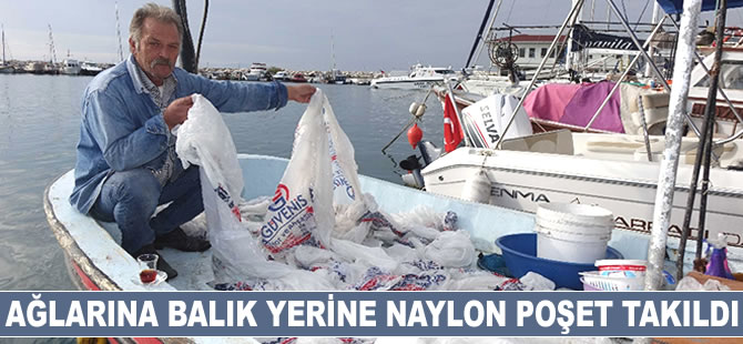 Ağlarına balık yerine naylon poşet takıldı