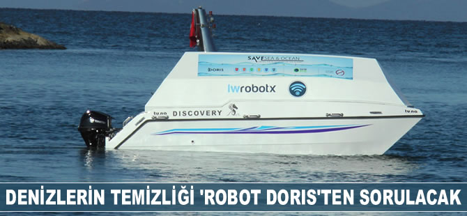Denizlerin temizliği ‘Robot Doris’ten sorulacak