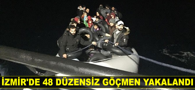 İzmir’de 48 düzensiz göçmen yakalandı
