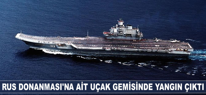 ‘Admiral Kuznetsov’ isimli Rus uçak gemisinde yangın çıktı