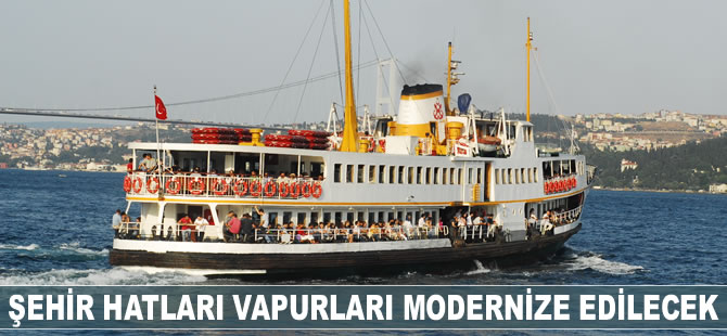 Şehir Hatları Vapurları modernize edilecek