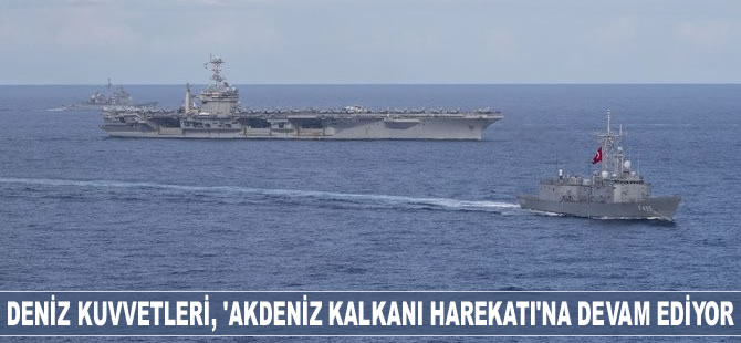 Akdeniz Kalkanı Harekatı devam ediyor