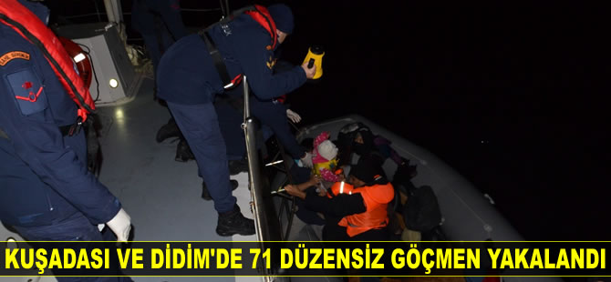 Kuşadası ve Didim’de 71 düzensiz göçmen yakalandı