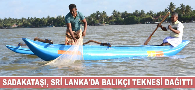 Sadakataşı Derneği, Sri Lanka’da 30 adet balıkçı teknesi dağıttı