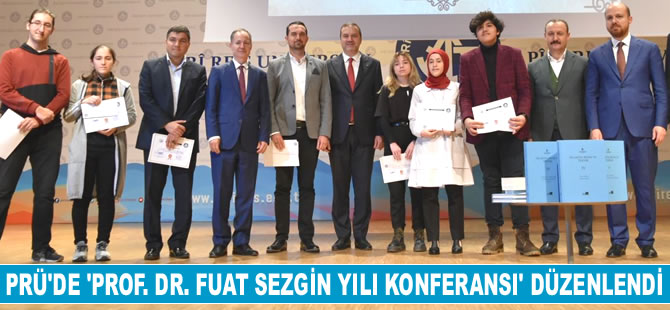 PRÜ’de ‘Prof. Dr. Fuat Sezgin Yılı Konferansı’ düzenlendi