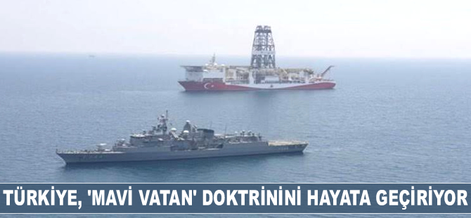 Türkiye, ‘Mavi Vatan’ doktrinini hayata geçiriyor