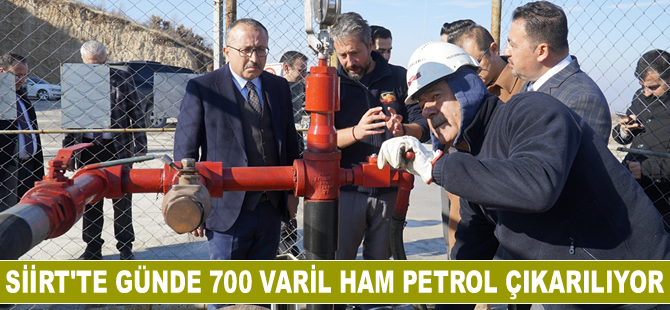 Siirt’te günde 700 varil ham petrol çıkarılıyor