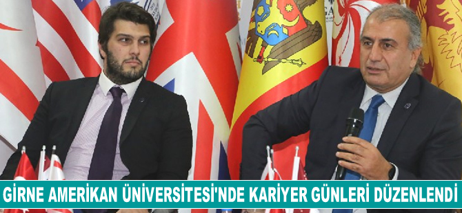 Girne Amerikan Üniversitesi'nde Kariyer Günleri düzenlendi