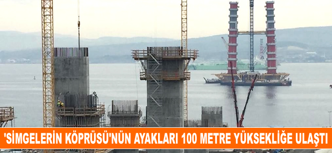 1915 Çanakkale Köprüsü’nün ayakları 100 metre yüksekliğe ulaştı