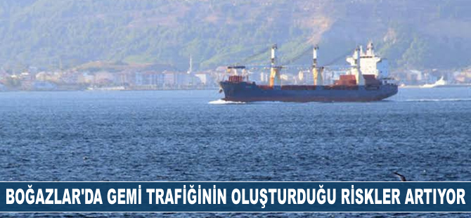 Ulaştırma ve Altyapı Bakanlığı: Boğazlar’da gemi trafiğinin oluşturduğu riskler artıyor