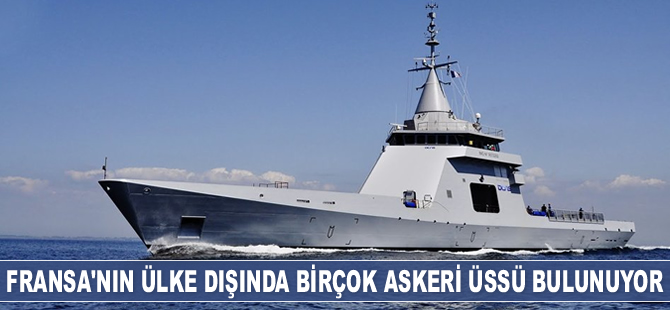 Fransa'nın yurt dışında çok sayıda askeri üssü bulunuyor