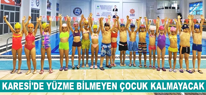 Karesi’de yüzme bilmeyen çocuk kalmayacak
