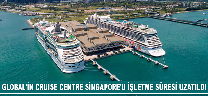 Global Ports Holding’in, Marina Bay Cruise Centre Singapore’un işletme süresi uzatıldı