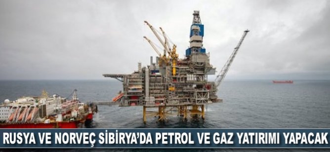 Rusya ve Norveç Sibirya’da petrol ve gaz yatırımı yapacak