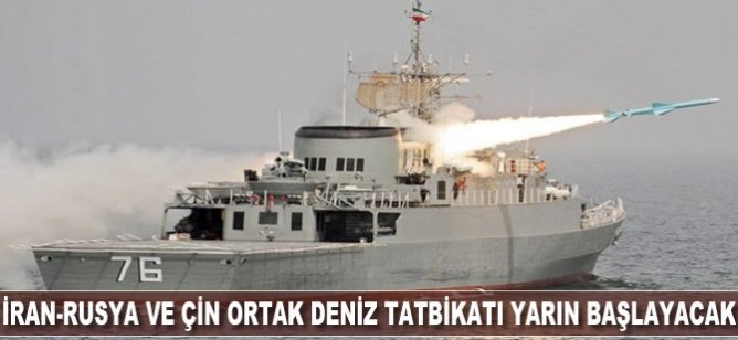 İran-Rusya ve Çin ortak deniz tatbikatı yarın başlayacak