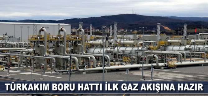TürkAkım ilk gaz akışı için hazır