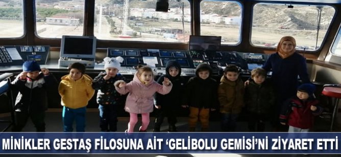 Minikler  Gestaş filosuna ait Gelibolu gemisini ziyaret etti