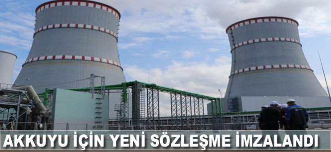 Akkuyu için yeni sözleşme imzalandı