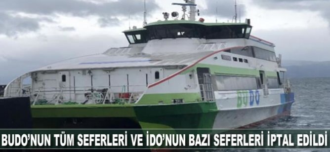 BUDO'nun tüm seferleri, İDO'nun bazı seferleri iptal edildi