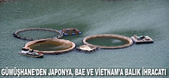 Japonya, Birleşik Arap Emirlikleri ve Vietnam'a balık ihracatı