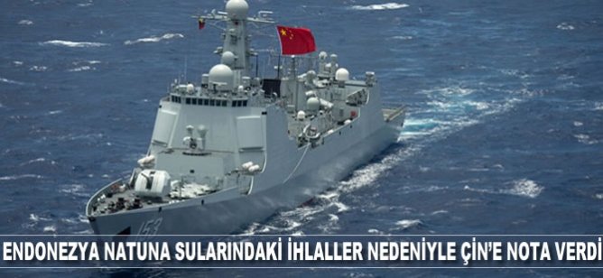 Endonezya Natuna sularındaki ihlaller nedeniyle Çin'e nota verdi