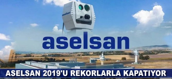 ASELSAN 2019'u rekorlarla kapatıyor
