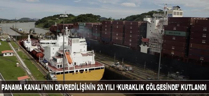 Panama Kanalı’nın devlete devredilişinin 20. yılı 'kuraklık gölgesinde' kutlandı
