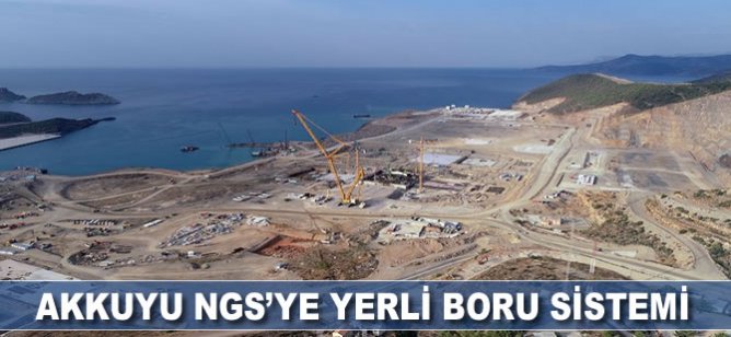 Akkuyu NGS'ye yerli boru sistemi
