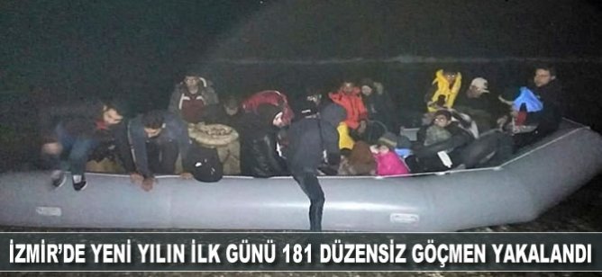 İzmir’de yeni yılın ilk günü 181 düzensiz göçmen yakalandı