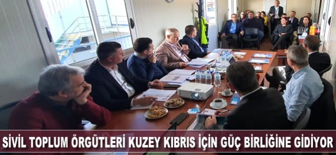 Sivil Toplum Örgütleri Kuzey Kıbrıs için güç birliğine gidiyor