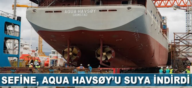 Sefine, Aqua Havsøy’u suya indirdi