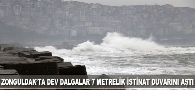 Zonguldak'ta dev dalgalar 7 metrelik istinat duvarını aştı