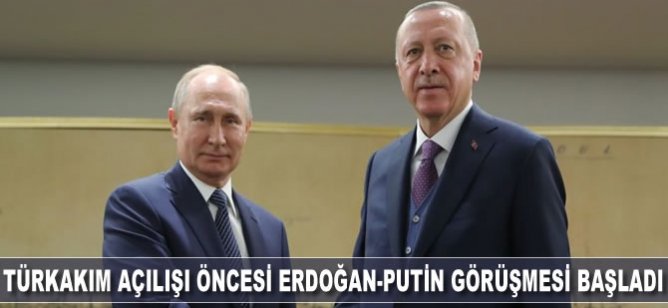 TürkAkım açılışı öncesi İstanbul’da Erdoğan-Putin görüşmesi başladı